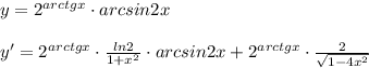 y=2^{arctgx}\cdot arcsin2x\\\\y'=2^{arctgx}\cdot \frac{ln2}{1+x^2}\cdot arcsin2x+2^{arctgx}\cdot \frac{2}{\sqrt{1-4x^2}}