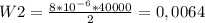 W2= \frac{8*10 ^{-6} *40000}{2} =0,0064