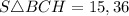 S \triangle BCH = 15,36