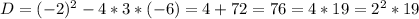 D=(-2)^2-4*3*(-6)=4+72=76=4*19=2^2*19