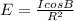 E =\frac{ IcosB }{R^{2} }