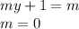 my+1=m \\ m=0