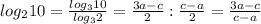 log_2 10=\frac{log_3 10}{log_3 2}=\frac{3a-c}{2}:\frac{c-a}{2}=\frac{3a-c}{c-a}