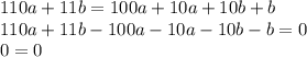 110a+11b=100a+10a+10b+b \\ 110a+11b-100a-10a-10b-b =0 \\ 0=0