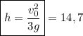 \boxed{h=\frac {v_0^2}{3g}}=14,7