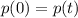 p(0)=p(t)