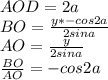 AOD=2a\\&#10;BO=\frac{y*-cos2a}{2sina}\\&#10;AO=\frac{y}{2sina}\\&#10;\frac{BO}{AO}=-cos2a