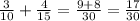 \frac{3}{10} + \frac{4}{15} = \frac{9+8}{30} = \frac{17}{30}