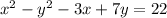 x^2-y^2-3x+7y=22\\&#10;