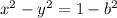 x^2-y^2=1-b^2