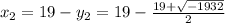 x_{2} =19-y_{2}=19-\frac{19+ \sqrt{-1932} }{2}