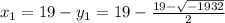 x_{1} =19-y_{1} =19-\frac{19- \sqrt{-1932} }{2}