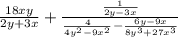 \frac{18xy}{2y+3x}+\frac{\frac{1}{2y-3x}}{\frac{4}{4y^2-9x^2}-\frac{6y-9x}{8y^3+27x^3}}