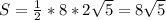 S = \frac{1}{2} *8 * 2 \sqrt{5} = 8 \sqrt{5}