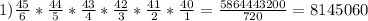 1) \frac{45}{6}* \frac{44}{5}* \frac{43}{4}* \frac{42}{3}* \frac{41}{2}* \frac{40}{1}= \frac{5864443200}{720}=8145060