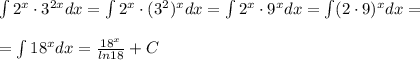 \int 2^{x}\cdot 3^{2x}dx=\int 2^{x}\cdot (3^2)^{x}dx=\int 2^{x}\cdot 9^{x}dx=\int (2\cdot 9)^{x}dx=\\\\=\int 18^{x}dx=\frac{18^{x}}{ln18}+C