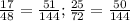 \frac{17}{48} = \frac{51}{144}; \frac{25}{72}= \frac{50}{144} \\