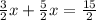 \frac{3}{2}x+ \frac{5}{2}x= \frac{15}{2}