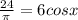 \frac{24}{ \pi } =6cosx