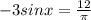 -3sinx= \frac{12}{ \pi}