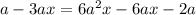 a-3ax=6a^{2}x-6ax-2a