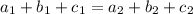 a_{1}+b_{1}+c_{1}=a_{2}+b_{2}+c_{2}