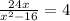 \frac{24x}{x^{2}-16} =4