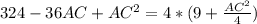 324-36AC+AC^{2}=4*(9+ \frac{AC^{2}}{4})