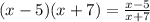 (x-5)(x+7)= \frac{x-5}{x+7}