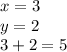 x=3\\&#10;y=2\\&#10; 3+2=5&#10;