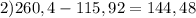 2) 260,4-115,92=144,48