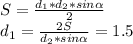 S= \frac{d_1*d_2*sin \alpha }{2} \\ d_1= \frac{2S}{d_2*sin \alpha } = 1.5