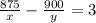 \frac{875}{x}- \frac{900}{y} =3