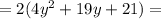 =2(4y^2+19y+21)=