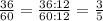 \frac{36}{60} = \frac{36 : 12 }{60 : 12} = \frac{3}{5}