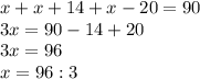 x + x + 14 + x - 20 = 90 \\ 3x = 90 - 14 + 20 \\ &#10;3x = 96 \\ &#10;x = 96 : 3&#10;