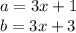 a=3x+1\\&#10;b=3x+3