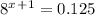 8^x^+^1=0.125