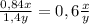 \frac{0,84x}{1,4y} = 0,6\frac{x}{y}