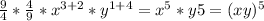 \frac{9}{4}* \frac{4}{9}*x^{3+2}*y^{1+4}=x^{5}*y{5}=(xy)^{5}