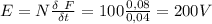 E=N \frac{\delta \ F}{\delta t} =100 \frac{0,08}{0,04} =200V