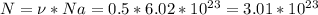 N=\nu *Na=0.5*6.02*10 ^{23} =3.01*10 ^{23}