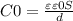 C0= \frac{\varepsilon \varepsilon 0 S}{d}