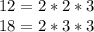 12=2*2*3 \\ &#10;18=2*3*3