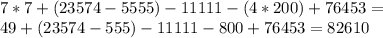 7*7+(23574-5555)-11111-(4*200)+76453= \\ 49+(23574-555)-11111-800+76453=82610