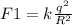 F1=k \frac{q^{2} }{R ^{2} }