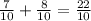 \frac{7}{10}+ \frac{8}{10} = \frac{22}{10}