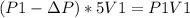 (P1-\Delta P)*5V1=P1V1