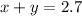 x+y=2.7