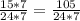 \frac{15*7}{24*7}= \frac{105}{24*7}